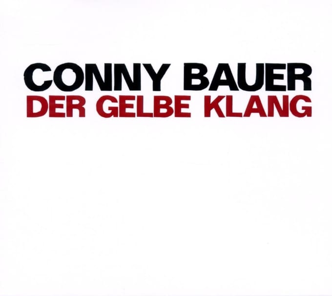 Conrad Bauer - Der Gelbe Klang (CD)