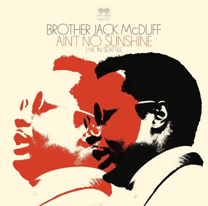 Ain't No Sunshine: Live In Seattle - Brother Jack Mcduff
