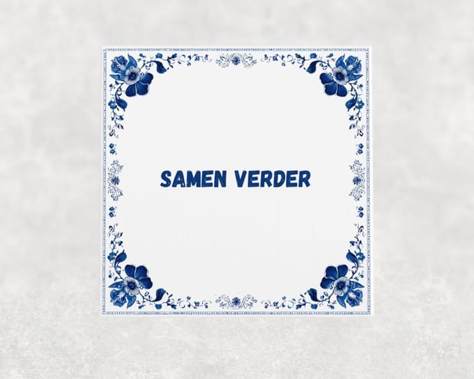 Spreuk tegel 15x15 cm Samen verder