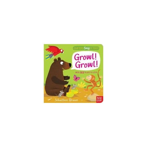 Can You Say It Too? Growl! Growl!
