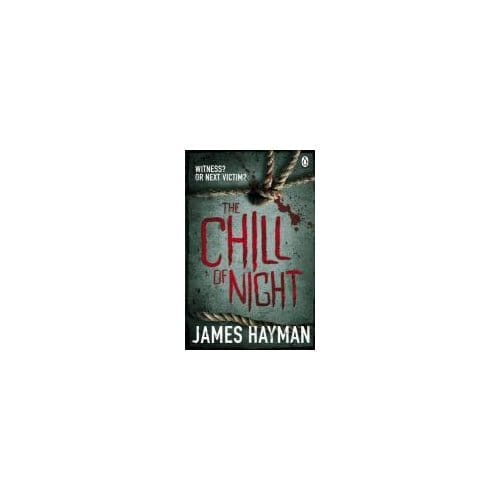 The Chill Of Night - James Hayman