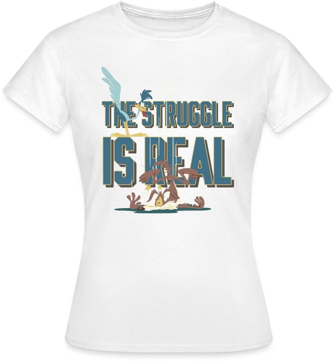Looney Tunes The Struggle Is Real T-Shirt Dames