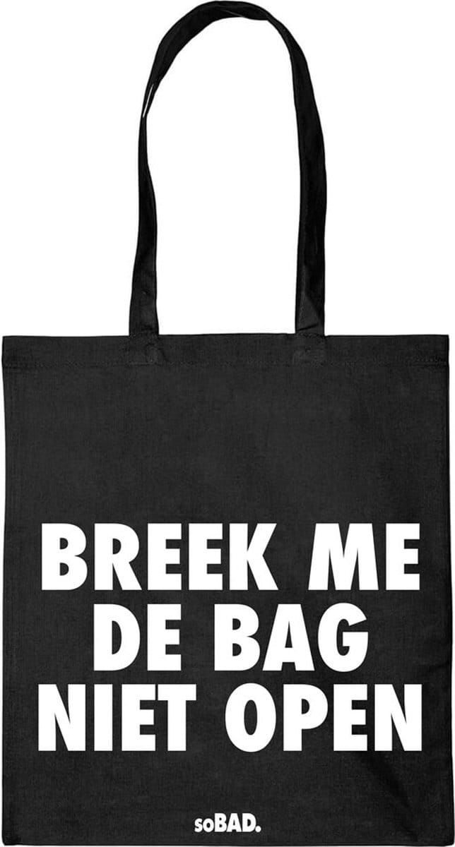Draagtas Breek me de bag niet open - wit - katoenen tas - soBAD. - met leuke grappige tekst