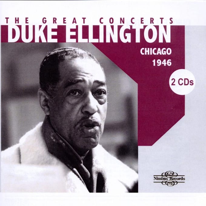 Duke Ellington - The Great Concerts. Chicago, The Civic Opera, 1946 (2 CD) (Remastered)