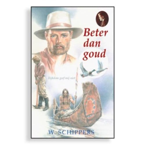 Beter Dan Goud - Schippersserie - Willem Schippers