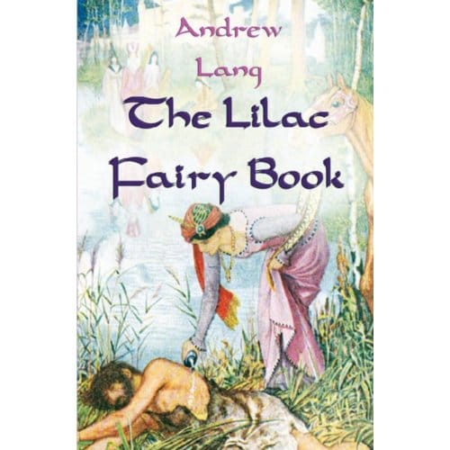 The Lilac Fairy Book - Andrew Lang