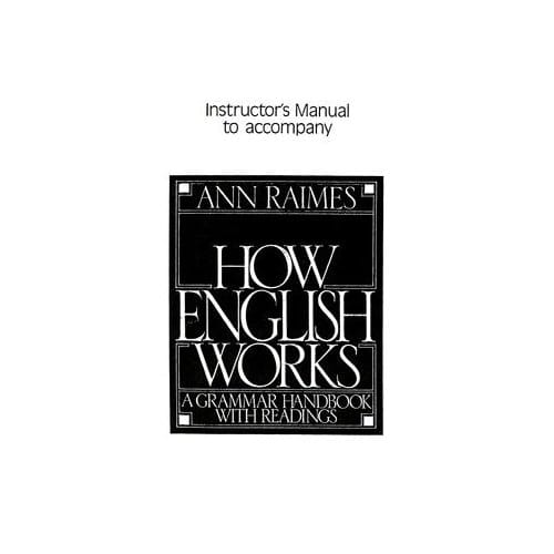 How English Works Instructor's Manual - Ann Raimes