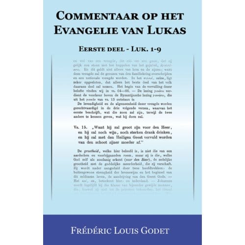 Commentaar Op Het Evangelie Van Lukas 1 - Frédéric Louis Godet