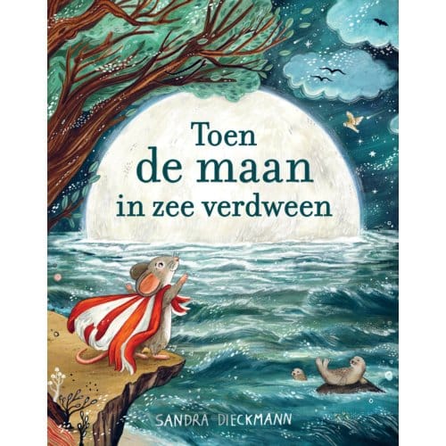 Toen De Maan In Zee Verdween - Sandra Dieckmann