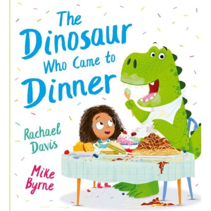 The Dinosaur Who Came To Dinner (Pb) - Rachael Davis