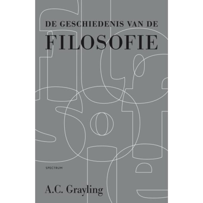 De Geschiedenis Van De Filosofie - A.C. Grayling