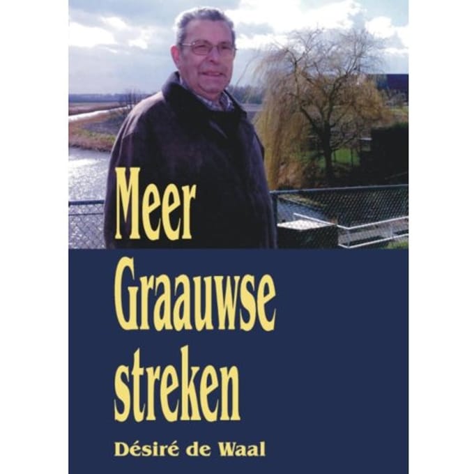Meer Graauwse Streken - Desire de Waal