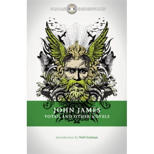 Votan And Other Novels - Fantasy Masterworks - John James