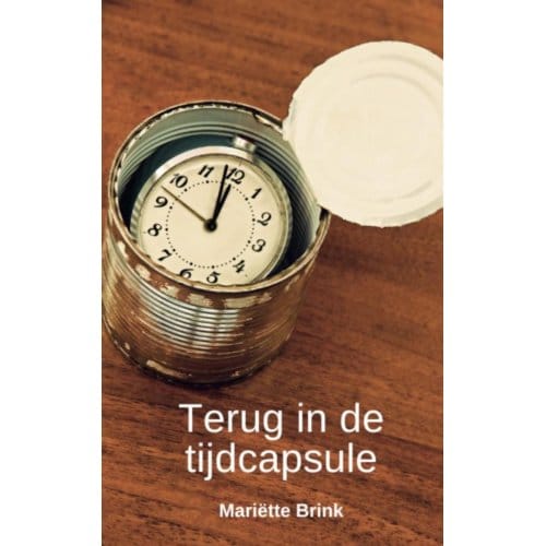 Terug In De Tijdcapsule - Mariëtte Brink