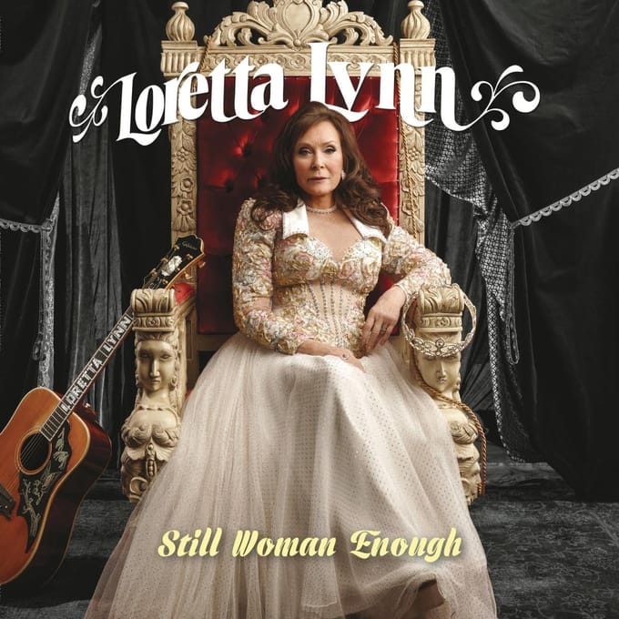 Still Woman Enough - Loretta Lynn