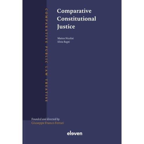 Comparative Constitutional Justice - Comparative Public Law Treatise - Matteo Nicolini