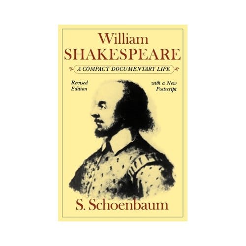 William Shakespeare: A Compact Documentary Life - S. Schoenbaum