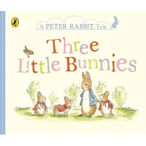 Peter Rabbit Tales: Three Little Bunnies - Peter Rabbit Tales - Beatrix Potter
