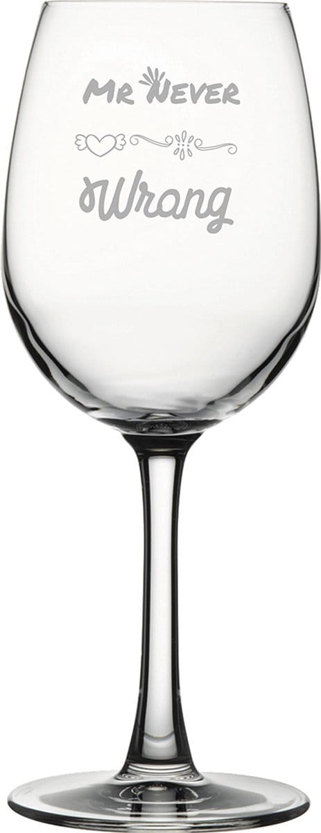 Gegraveerde witte wijnglas 36cl Mr. Never wrong