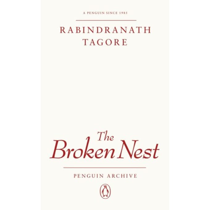 The Broken Nest - Penguin Archive - Rabindranath Tagore