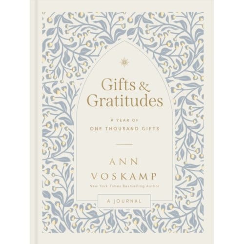 Gifts And Gratitudes - Ann Voskamp