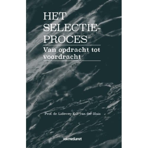 Het Selectieproces - Lidewey E.C. van der Sluis