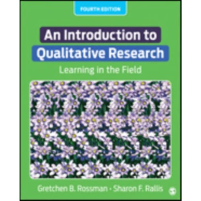 An Introduction To Qualitative Research: Learning In The Field - Rossman
