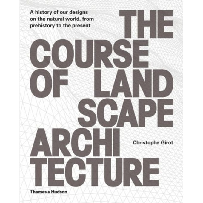 Course Of Landscape Architecture - Girot, Christophe