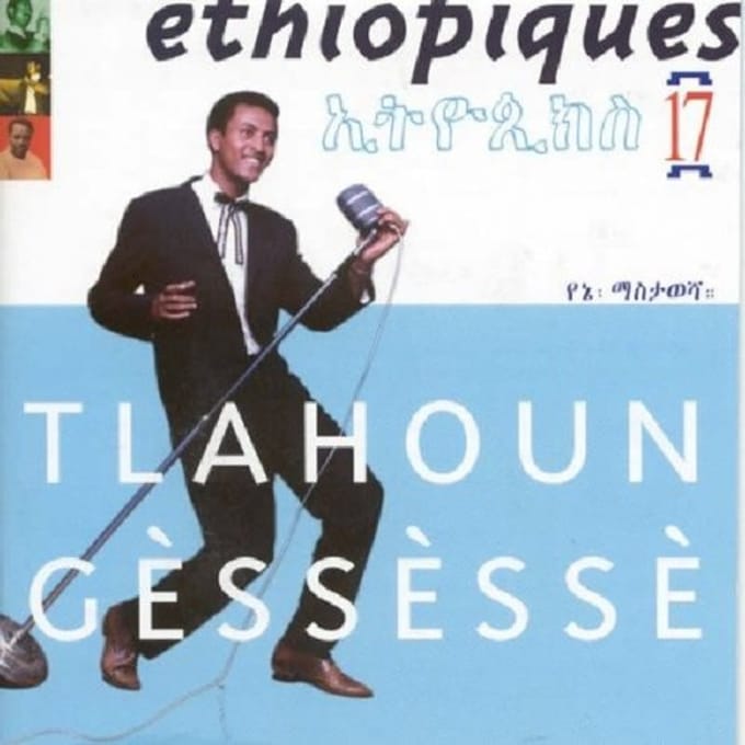 Tilahun Gessesse - Éthiopiques 17: Tlahoun Gèssèssè (CD)