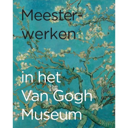 Meesterwerken In Het Van Gogh Museum - Esther Darley