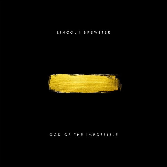 Lincoln Brewster - God Of The Impossible (CD) (Deluxe Edition)