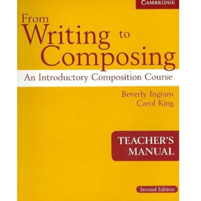 From Writing To Composing Teacher's Manual - Beverly Ingram