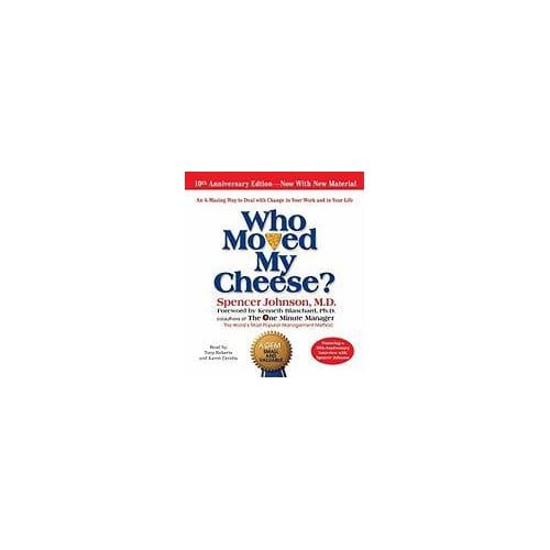 Who Moved My Cheese: The 10th Anniversary Edition: Unabridged 2cds 1hr 45mins - Johnson