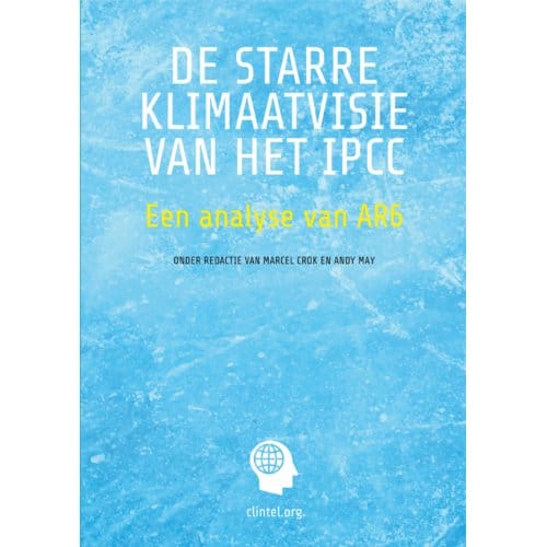 De Starre Klimaatvisie Van Het Ipcc - Marcel Crok / Andy May