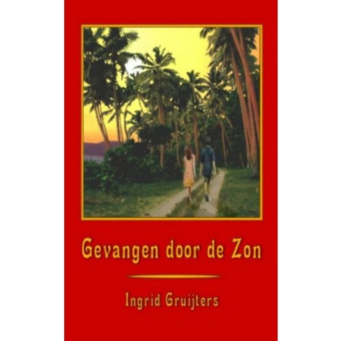 Gevangen Door De Zon - Ingrid Gruijters