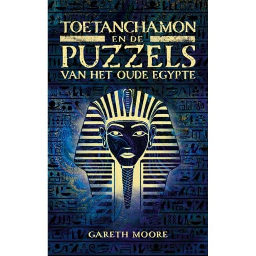 Toetanchamon En De Puzzels Van Het Oude Egypte - Gareth Moore