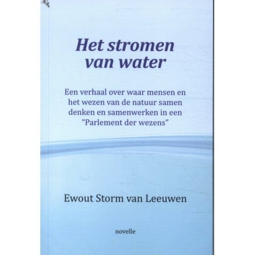 Het Stromen Van Water - Ewout Storm van Leeuwen