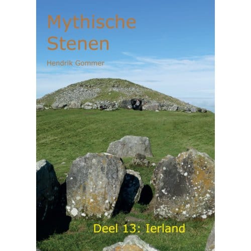 Ierland - Mythische Stenen - Hendrik Gommer