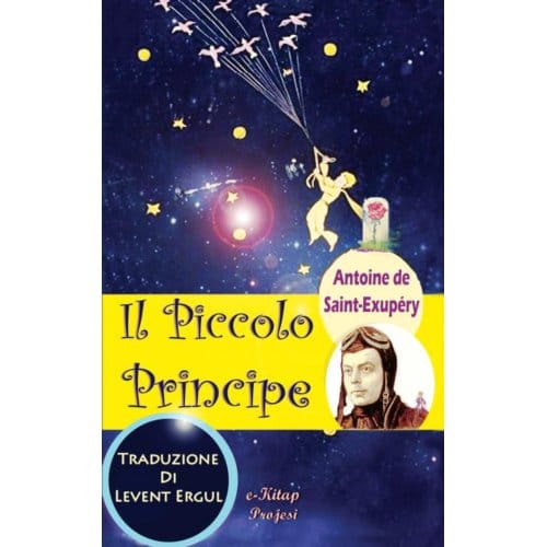 Il Piccolo Principe - Antoine De Exupéry