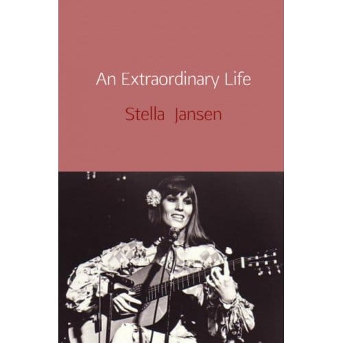 An Extraordinary Life - Stella Jansen
