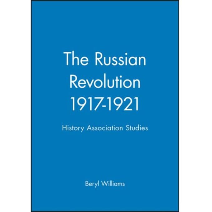 The Russian Revolution 1917-1921 - Beryl Williams