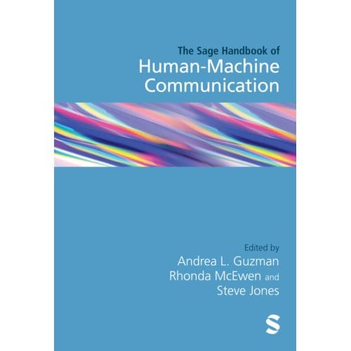 The Sage Handbook Of Human-Machine Communication