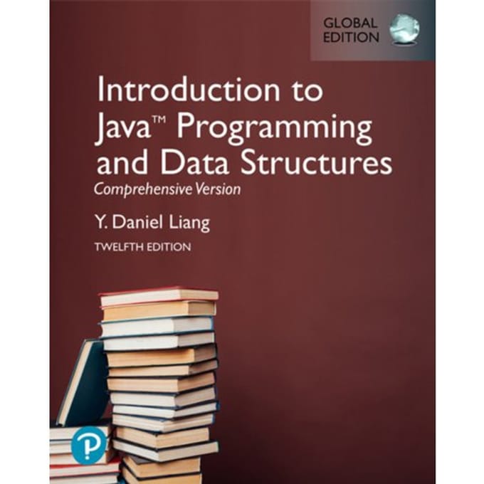 Introduction To Java Programming And Data Structures, Comprehensive Version, Global Edition - Liang, Y.
