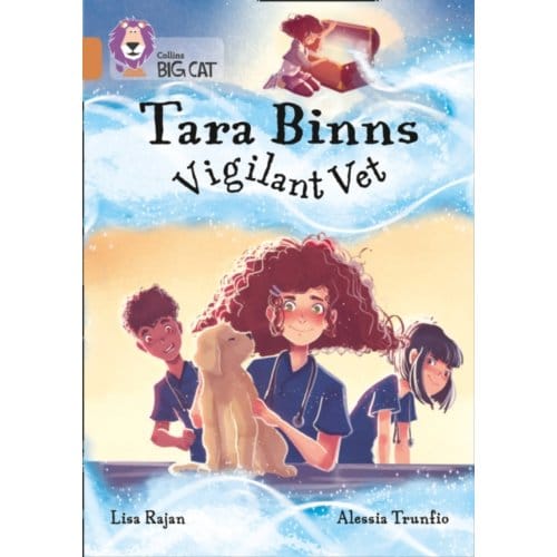 Tara Binns: Vigilant Vet - Collins Big Cat - Lisa Rajan