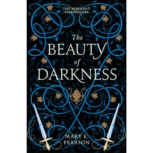 The Beauty Of Darkness - The Remnant Chronicles - Mary E. Pearson