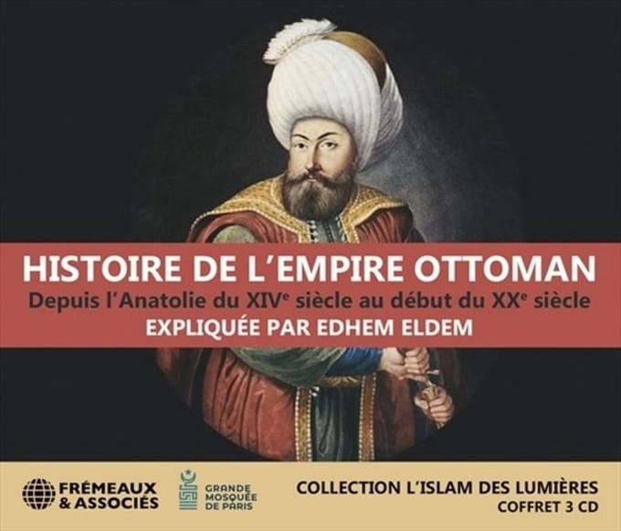Edhem Eldem - Histoire de l'Empire Ottoman (3 CD)