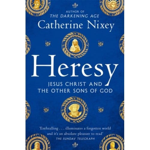 Heresy - Catherine Nixey