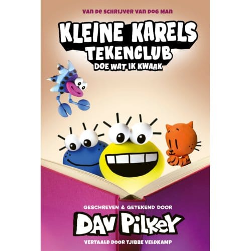 Doe Wat Ik Kwaak - Kleine Karels Tekenclub - Dav Pilkey