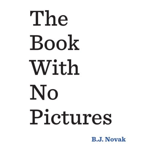 The Book With No Pictures - B. J. Novak