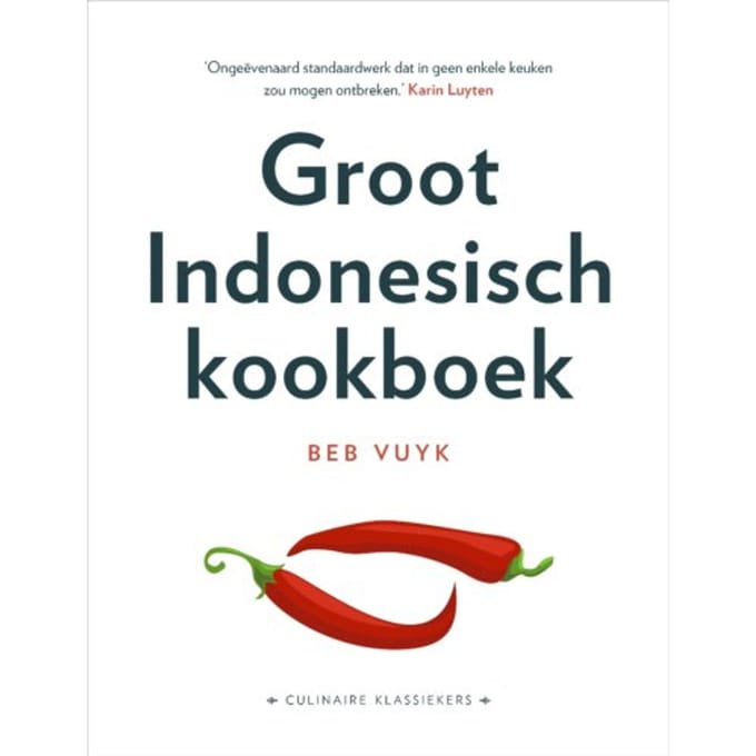 Groot Indonesisch Kookboek - Culinaire Klassiekers - Beb Vuyk